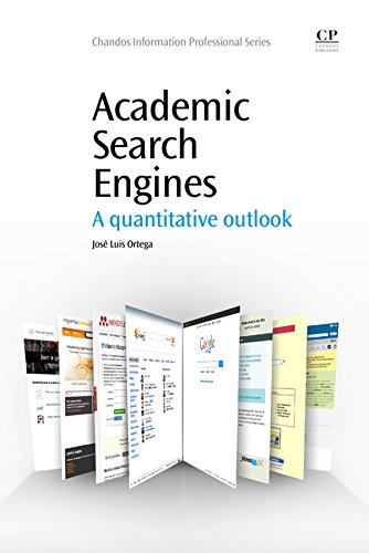 Academic Search Engines: A Quantitative Outlook (Chandos Information Professional Series)
