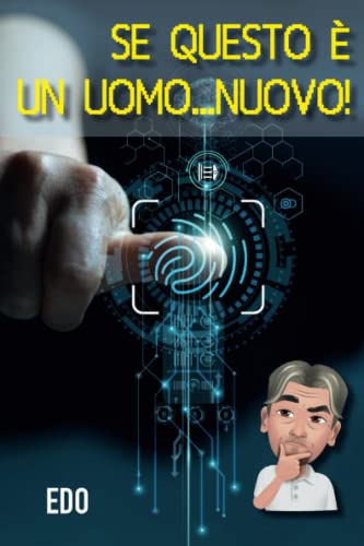  Se questo è un uomo...nuovo!
