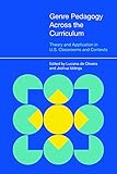 Genre Pedagogy Across the Curriculum: Theory and Application in U.S. Classrooms and Contexts