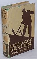 Peter Good For Nothing: A story of the Minnesota logging camps B0006AKL5I Book Cover