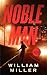 Noble Man (A Jake Noble Military Thriller)