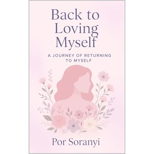 Back to Loving Myself -- Soranyi Benavides