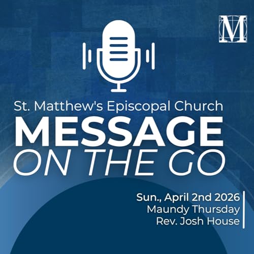E218 - Maundy Thursday| Rev. Josh House | Sunday, April 2nd, 2026