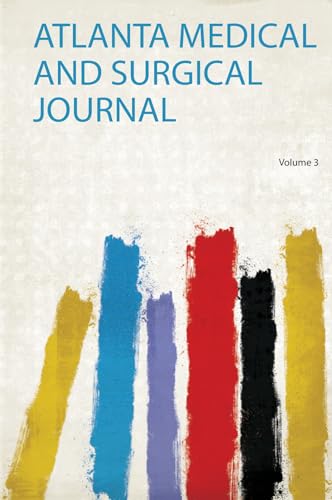 Bild: Atlanta Medical and Surgical Journal (Volume 3) f�r 40,08 EUR bei amazon.de