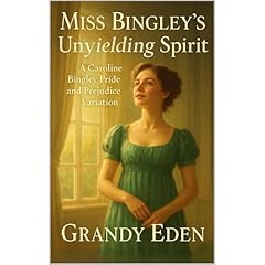 Miss Bingley's Unyielding Spirit Audiolibro Por Grandy Eden arte de portada