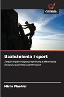 Uzaleznienia i sport (Polish Edition) 6202371757 Book Cover