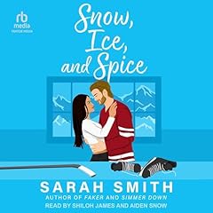 Snow, Ice, and Spice Audiolibro Por Sarah Smith arte de portada