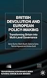 British Devolution and European Policy-Making: Transforming Britain into Multi-Level Governance