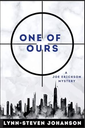One of Ours: A Joe Erickson Mystery