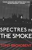 Spectres in the Smoke