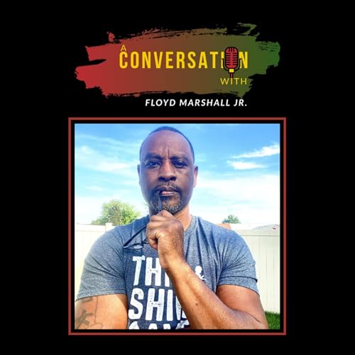 Couverture de A Conversation With host Floyd Marshall Jr