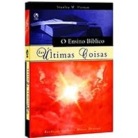 O Ensino Bíblico das Ultimas Coisas 8526303430 Book Cover
