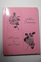 Ribbon Trimmings: A Course in Six Parts 0963189301 Book Cover