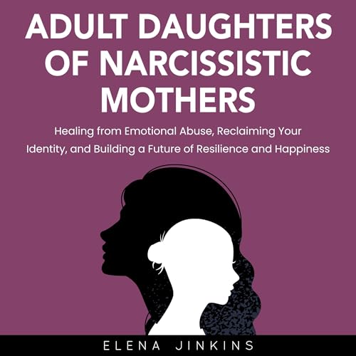 Adult Daughters of Narcissistic Mothers by Elena Jinkins episode artwork