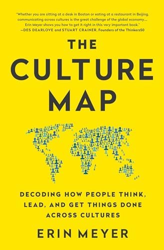 The Culture Map: Decoding How People Think, Lead, and Get Things Done Across Cultures book cover