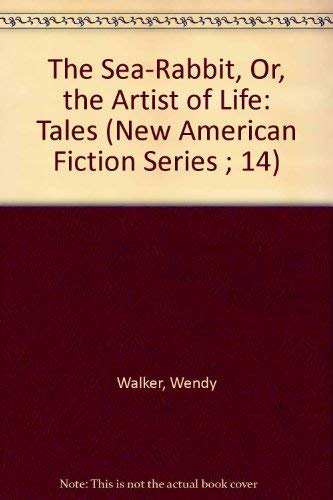 Buy The Sea-Rabbit, Or, the Artist of Life: Tales (New American Fiction Series ; 14) — BookShops.in