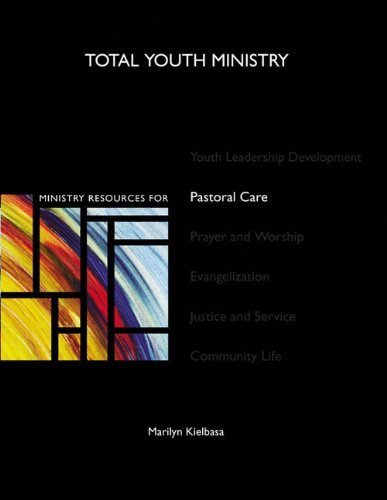 Ministry Resources for Pastoral Care (Total Youth Ministry)
