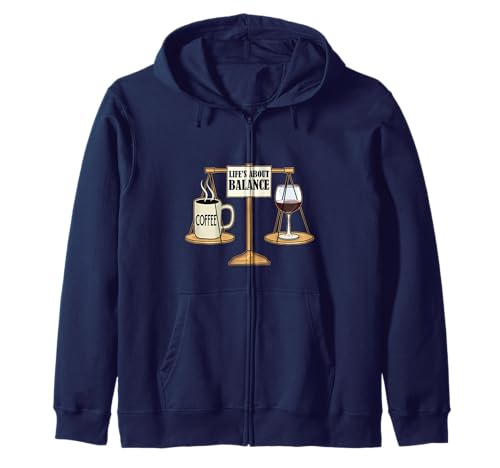 Café y vino,Productividad y relajación,La vida es cuestión de equilibrio Sudadera con Capucha