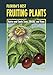 Florida's Best Fruiting Plants: Native and Exotic Trees, Shrubs, and Vines