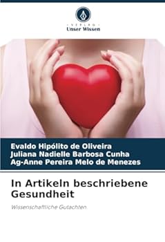 In Artikeln beschriebene Gesundheit: Wissenschaftliche Gutachten (German Edition)