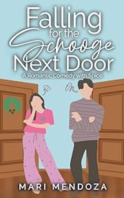 Falling for the Scrooge Next Door: A Romantic Comedy with Spice (Vatan Valley Book 1)