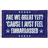 Are We Great Yet Flag 3x5 Ft - Humorous Banner, Comical And Awkward National Flag - Satirical Decorations...