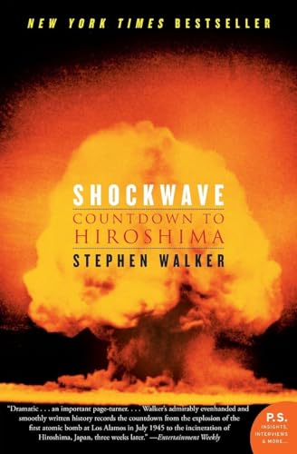 Shockwave: Countdown to Hiroshima – The Dramatic True Story of the Atomic Bombing that Ended WWII and Defined the 20th Century