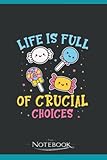  Life is full of crucial choices Design for a Halloween Child 2 Notebook: Notebook, Note Pad, Notes, Present Planner, Diary, Lined College Ruled Paper, Notebook 6x9 120 Pages