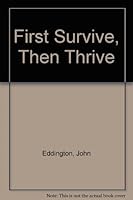 First Survive, Then Thrive 0866904859 Book Cover