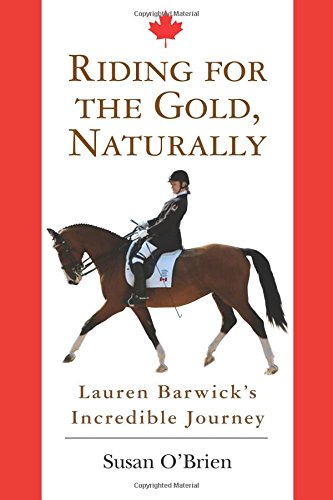 Riding for the Gold, Naturally: Lauren Barwick's Incredible Journey