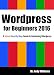Wordpress for Beginners 2016: A Visual Step-by-Step Guide to Mastering Wordpress