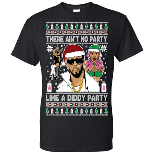 On Coast There Aint No Party Like A Diddy Party Ugly Christmas Tee Unisex Xmas Crewneck T-Shirt, Black, M