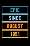 Photo Gallery epic since august 1951: journal notebook , birthday notebook gift idea for who born in august 1951, 6x9 inches with 120 pages, glossy finish cover Photo Gallery epic since august 1951: journal notebook , birthday notebook gift idea for who born in august 1951, 6x9 inches with 120 pages, glossy finish cover