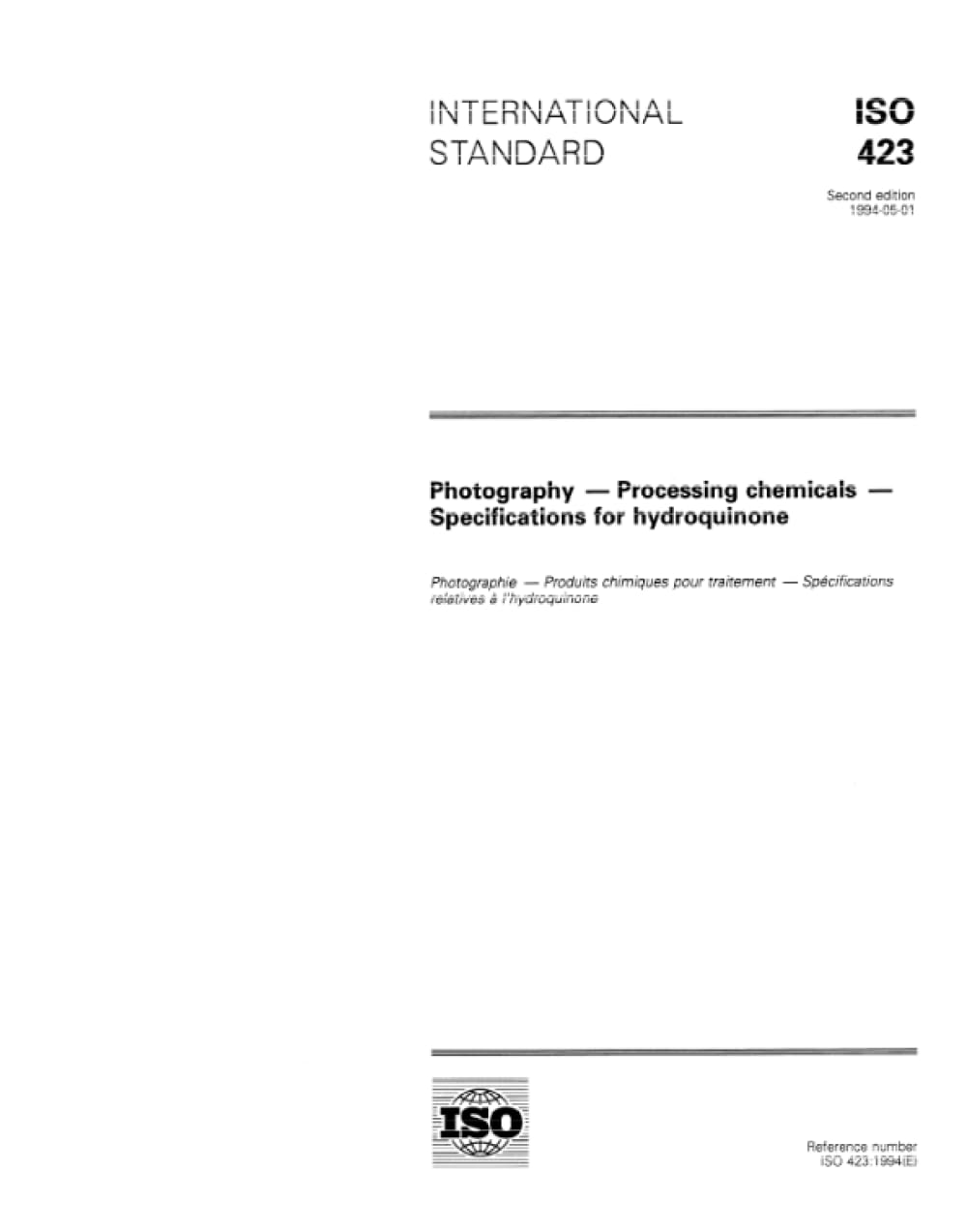 ISO 423:1994, Photographie -- Produits chimiques de traitement -- Spécifications pour l'hydroquinone