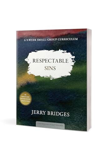 Respectable Sins Small-Group Curriculum: Confronting the Sins We Tolerate