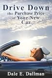 Drive Down the Purchase Price of Your New Car
