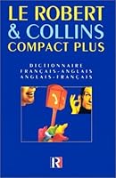 Le Robert & Collins Compact Plus Dictionnaire Francais -Anglais /Anglais -Francais (French-English/Eng.-French) 285036648X Book Cover