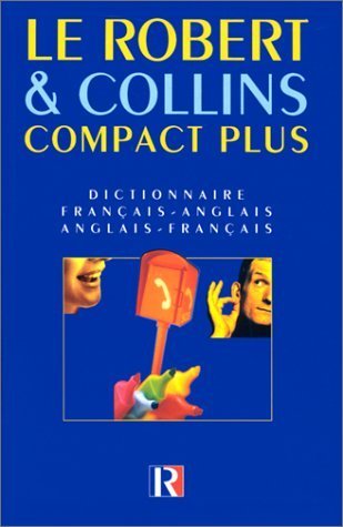 Le Robert & Collins Compact Plus Dictionnaire Francais -Anglais /Anglais -Francais (French-English/Eng.-French)...