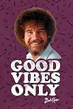 Bob Ross Good Vibes Only Funny Bob Ross Poster Bob Ross Collection Bob Art Painting Happy Accidents