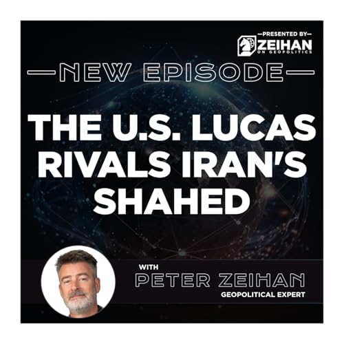 The U.S. LUCAS Rivals Iran's Shahed || Peter Zeihan Podcast Por  arte de portada