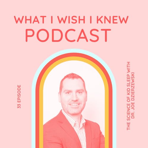 The Science of Kid Sleep With Dr. Joe Dzierzewski