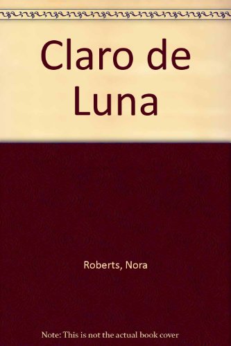 Claro de Luna (Spanish Edition) [Spanish] 9500824841 Book Cover