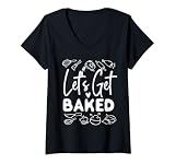 Women's Bake Baking Let'S Get Baked V-Neck T-Shirt