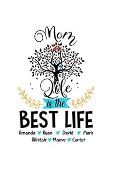 Mom Life Is the Best Life Journal Notebook : T Shirt and Gifts