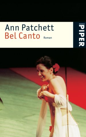 Bel Canto: Amazon.co.uk: Ann Patchett: 9783492242523: Books
