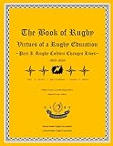 The Book of Rugby: Virtues of a Rugby Education, Part One