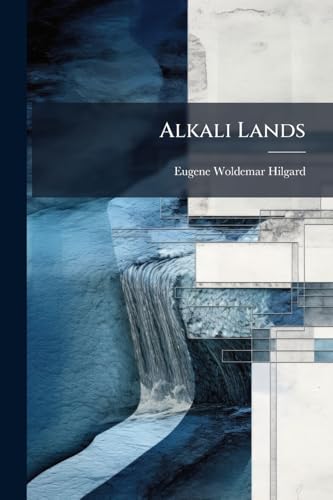 Alkali Lands: Irrigation And Drainage In Their Mutual Relations