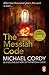 The Messiah Code: taut and gripping - a phenomenon of a thriller (English Edition)