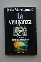 La venganza. El placer de la justicia salvaje 8423977226 Book Cover