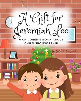 Paperback A Gift for Jeremiah Lee: A Children's Book about Child Sponsorship Book